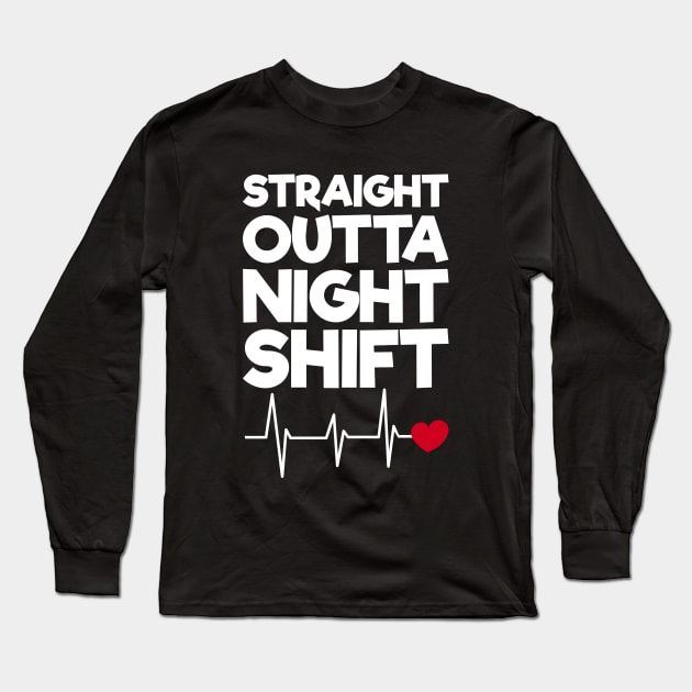 Straight Outta Night Shift Long Sleeve T-Shirt by rjstyle7